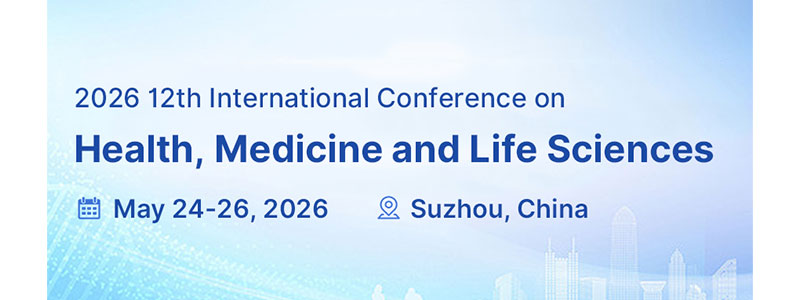 2026-12th-International-Conference-on-Health,-Medicine-and-Life-Sciences-(MEDLIFE2026)