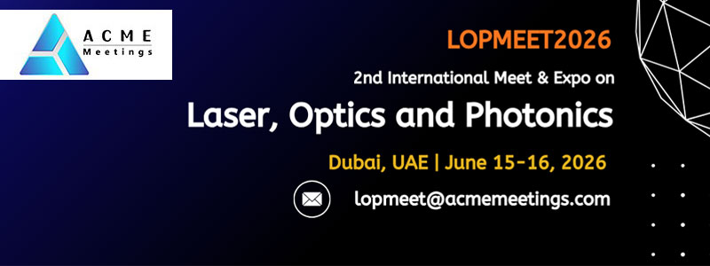 2nd International-Meet-&-Expo-on-Laser,-Optics-and-Photonics-(LOPMEET2026)