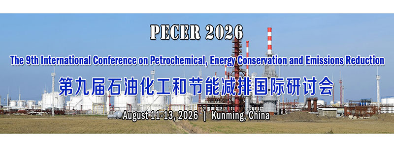 The-9th-International-Conference-on-Petrochemical,-Energy-Conservation-and-Emissions-Reduction-(PECER-2026)