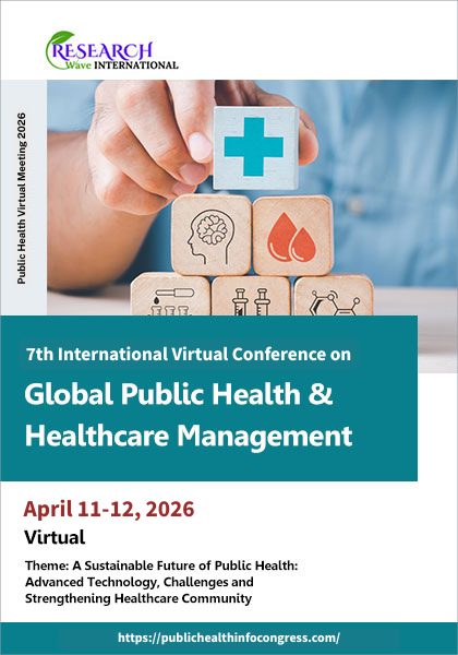 7th International Virtual Conference on Global Public Health & Healthcare Management (Public Health Virtual Meeting 2026)