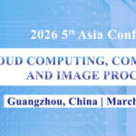 2026-5th-Asia-Conference-on-Cloud-Computing,-Computer-Vision-and-Image-Processing-(3CVIP-2026)