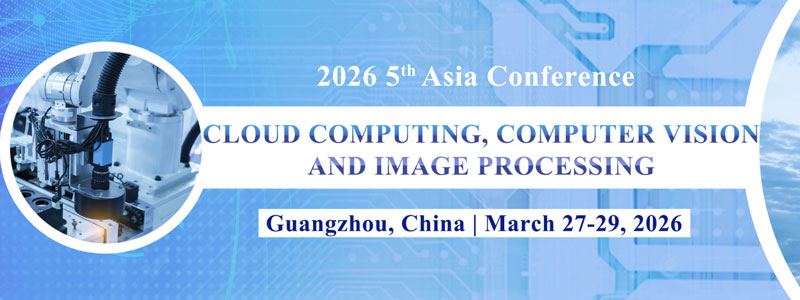 2026-5th-Asia-Conference-on-Cloud-Computing,-Computer-Vision-and-Image-Processing-(3CVIP-2026)