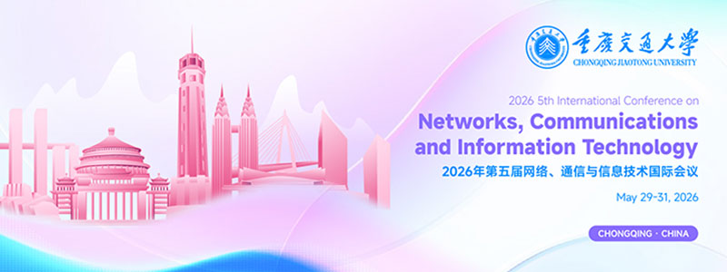 2026-5th-International-Conference-on-Networks,-Communications-and-Information-Technology-(CNCIT-2026)