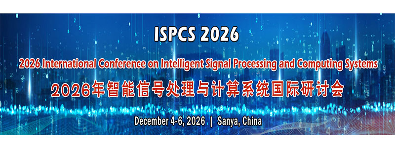 2026-International-Conference-on-Intelligent-Signal-Processing-and-Computing-Systems-(ISPCS-2026)