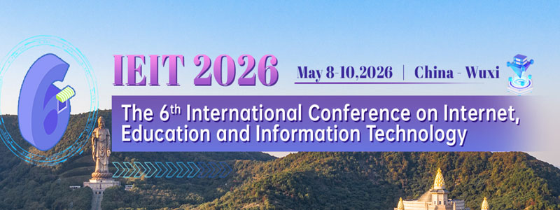 6th-International-Conference-on-Internet,-Education-and-Information-Technology-(IEIT-2026)