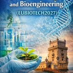 Annual International Conference on Biotechnology and Bioengineering (EUBIOTECH2027)