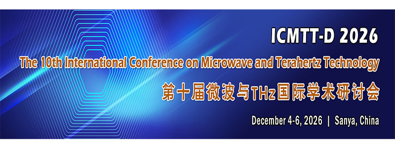 The-10th-International-Conference-on-Microwave-and-Terahertz-Technology-(ICMTT-D-2026)