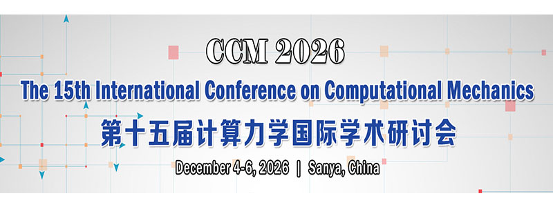 The-15th-International-Conference-on-Computational-Mechanics-(CCM-2026)