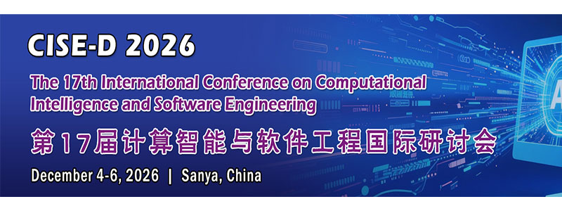 The-17th-International-Conference-on-Computational-Intelligence-and-Software-Engineering-(CISE-D-2026)