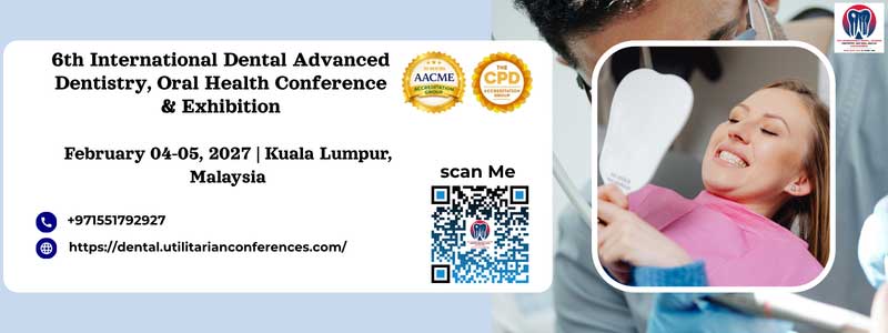 6th-International-Dental,-Advanced-Dentistry-&-Oral-Health-Conference-&-Exhibition-(Dental-2027)