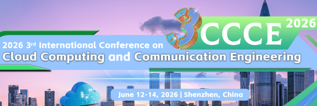 2026 3rd International Conference on Cloud Computing and Communication ...