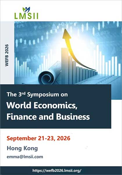3rd-Symposium-on-World-Economics,-Finance-and-Business-(WEFB-2026)