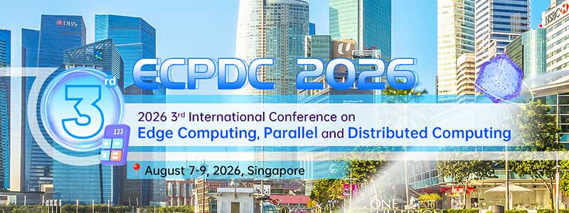 2026-3rd-international-Conference-on-Edge-Computing,-Parallel-and-Distributed-Computing-(ECPDC-2026)