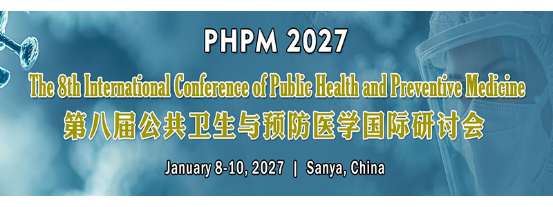The-8th-International-Conference-of-Public-Health-and-Preventive-Medicine-(PHPM-2027)