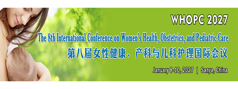 The-8th-International-Conference-on-Women’s-Health,-Obstetrics,-and-Pediatric-Care-(WHOPC-2027)