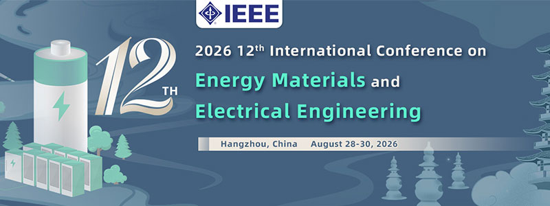 12th-International-Conference-on-Energy-Materials-and-Electrical-Engineering-(ICEMEE-2026)