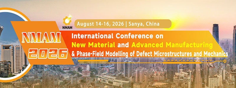 International-Conference-on-New-Material-and-Advanced-Manufacturing-(NMAM-2026)