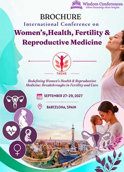 International Conference on Womens Health Fertility & Reproductive Medicine 2027