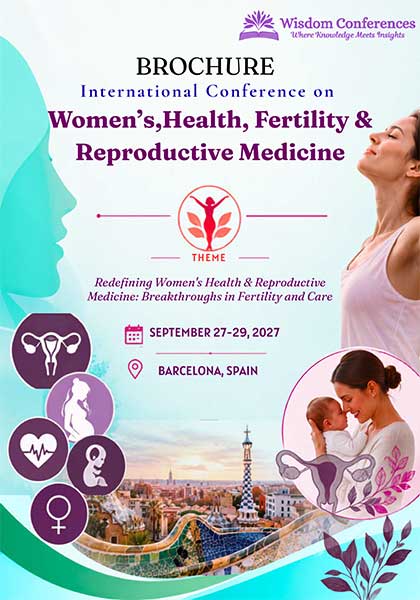 International Conference on Womens Health Fertility & Reproductive Medicine 2027
