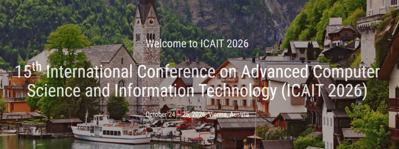 15th-International-Conference-on-Advanced-Computer-Science-and-Information-Technology-(ICAIT-2026)