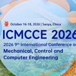 2026-9th-International-Conference-on-Mechanical,-Control-and-Computer-Engineering-(ICMCCE-2026)