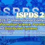 7th-International-Conference-on-Information-Science,-Parallel-and-Distributed-Systems-(ISPDS-2026)