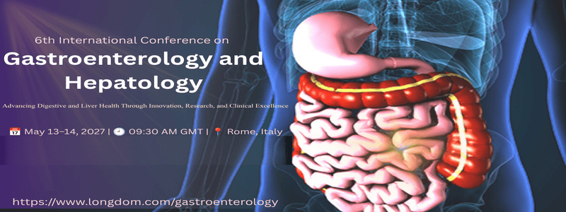 6th International Conference on Gastroenterology and Hepatology 2027