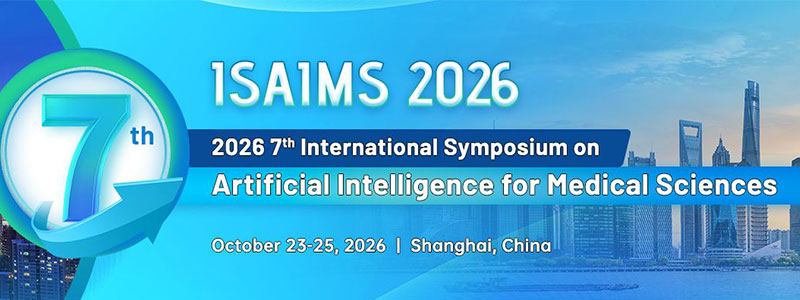 2026-7th-International-Symposium-on-Artificial-Intelligence-for-Medical-Sciences-(ISAIMS-2026)