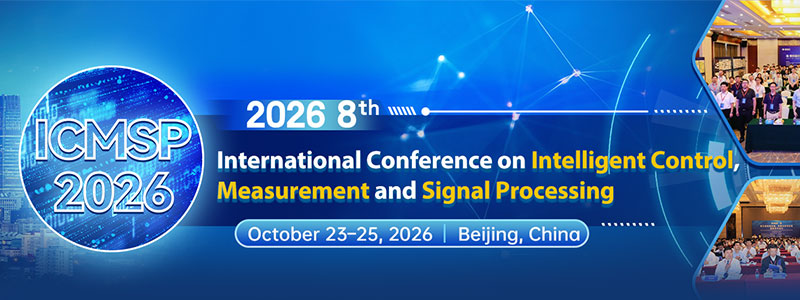 2026-8th-International-Conference-on-Intelligent-Control,-Measurement-and-Signal-Processing-(ICMSP-2026)