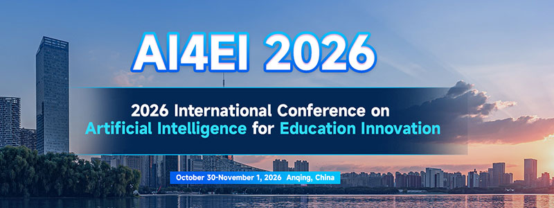 2026-International-Conference-on-Artificial-Intelligence-for-Education-Innovation-(AI4EI-2026)