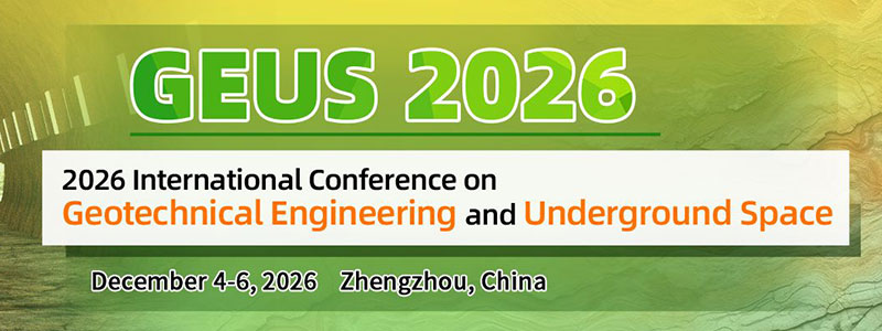 2026-International-Conference-on-Geotechnical-Engineering-and-Underground-Space-(GEUS-2026)