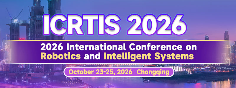 2026-International-Conference-on-Robotics-and-Intelligent-Systems-(ICRTIS-2026)