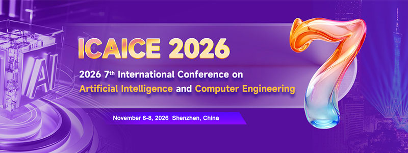 2027-7th-International-Conference-on-Artificial-Intelligence-and-Computer-Engineering-(ICAICE-2026)