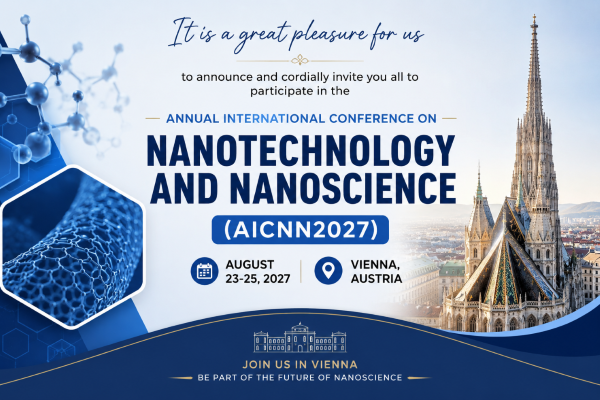 Annual International Conference on Nanotechnology and Nanoscience (AICNN2027)