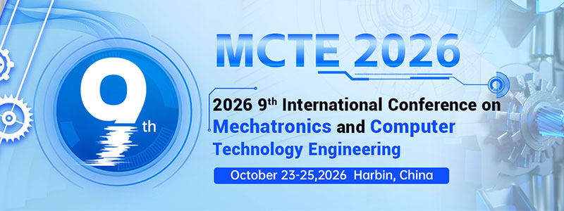 IEEE-9th-International-Conference-on-Mechatronics-and-Computer-Technology-Engineering-(MCTE-2026)