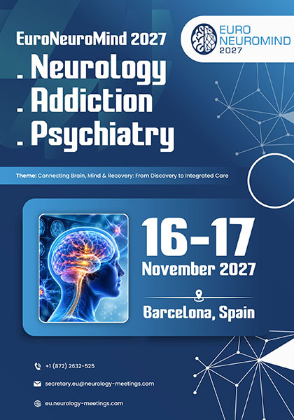Neurology,-Addiction-&-Psychiatry-Conference-Europe-(EuroNeuroMind-2027)