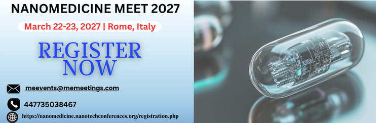 10th International Conference on Nanomedicine and Nanotechnology (NANOMEDICINE MEET 2027)