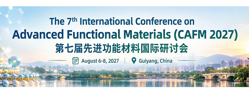 The-8th-International-Conference-on-Advanced-Functional-Materials-(CAFM-2027)