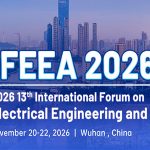 2026-13th-International-Forum-on-Electrical-Engineering-and-Automation-(IFEEA-2026)