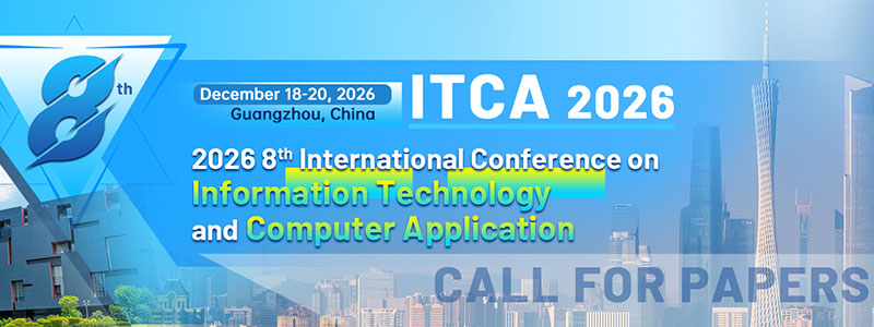 2026-8th-International-Conference-on-Information-Technology-and-Computer-Application-(ITCA-2026)
