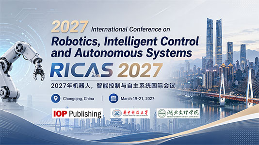 2027-International-Conference-on-Robotics,-Intelligent-Control-and-Autonomous-Systems-(RICAS-2027)
