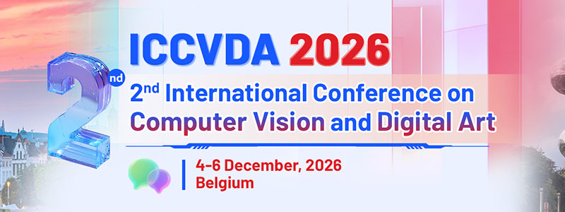 2nd-International-Conference-on-Computer-Vision-and-Digital-Art-(ICCVDA-2026)