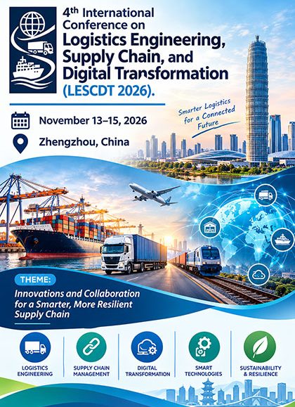4th-International-Conference-on-Logistics-Engineering,-Supply-Chain,-and-Digital-Transformation-(LESCDT-2026)